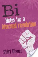 Bi: Poznámky k bisexuální revoluci - Bi: Notes for a Bisexual Revolution