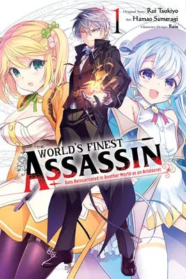 Nejlepší zabiják na světě se převtělí do jiného světa jako aristokrat, 1. díl (manga) - The World's Finest Assassin Gets Reincarnated in Another World as an Aristocrat, Vol. 1 (Manga)