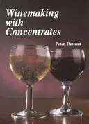 Výroba vína z koncentrátů - Winemaking with Concentrates