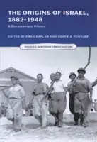 Počátky Izraele, 1882-1948: Dokumentární dějiny - Origins of Israel, 1882-1948: A Documentary History
