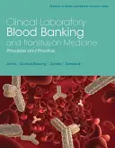 Klinické laboratorní postupy v krevním bankovnictví a transfuzním lékařství - Clinical Laboratory Blood Banking and Transfusion Medicine Practices