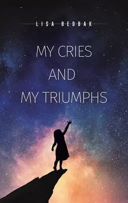 Mé výkřiky a mé triumfy - My Cries and My Triumphs