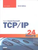 Tcp/IP za 24 hodin, Sams Teach Yourself - Tcp/IP in 24 Hours, Sams Teach Yourself