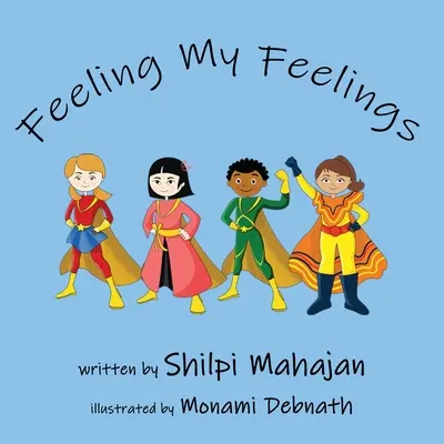 Feeling My Feelings: Kniha o sociálně emočním učení - Feeling My Feelings: A book on social emotional learning