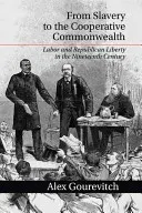Od otroctví k družstevnímu společenství - From Slavery to the Cooperative Commonwealth