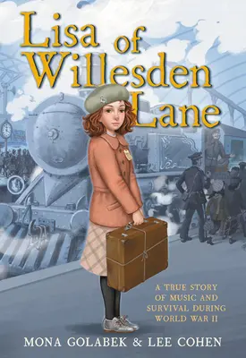Lisa z Willesden Lane: Příběh o hudbě a přežití během druhé světové války - Lisa of Willesden Lane: A True Story of Music and Survival During World War II