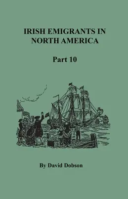 Irští emigranti v Severní Americe, část desátá - Irish Emigrants in North America, Part Ten