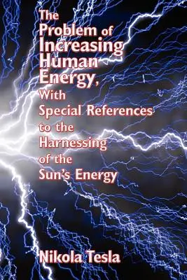 Problém zvyšování lidské energie se zvláštním zřetelem k využití sluneční energie - The Problem of Increasing Human Energy, with Special References to the Harnessing of the Sun's Energy
