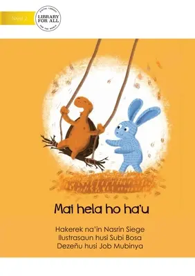 Pojď se mnou zůstat - Mai hela ho ha'u - Come Stay With Me - Mai hela ho ha'u
