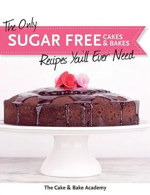 Jediné recepty na dorty a pečivo bez cukru, které kdy budete potřebovat! - The Only Sugar Free Cakes & Bakes Recipes You'll Ever Need!