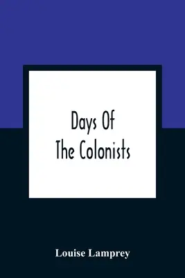 Dny kolonistů - Days Of The Colonists