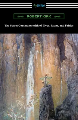 Tajné společenství elfů, faunů a víl - The Secret Commonwealth of Elves, Fauns, and Fairies