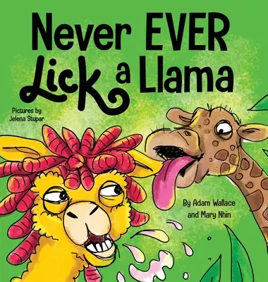 Nikdy nelízejte lamu - Never EVER Lick a Llama