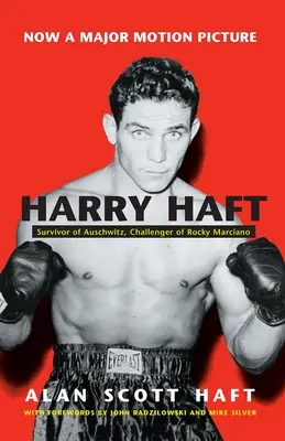 Harry Haft: Haft: přežil Osvětim, vyzyvatel Rockyho Marciana - Harry Haft: Survivor of Auschwitz, Challenger of Rocky Marciano