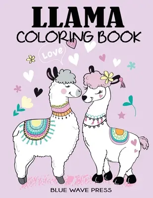 Omalovánky lamy: Zábavné omalovánky lamy pro děti - Llama Coloring Book: A Fun Llama Coloring Book for Kids