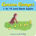 Zvědavý George od 1 do 10 a zpět - Curious George's 1 to 10 and Back Again