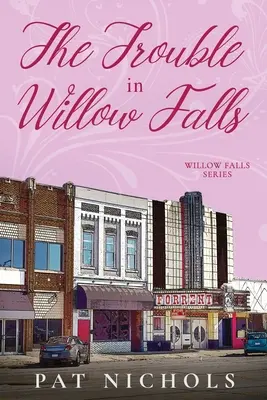 Potíže ve Willow Falls - The Trouble In Willow Falls