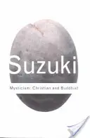 Mystika: Křesťanský a buddhistický mysticismus. - Mysticism: Christian and Buddhist