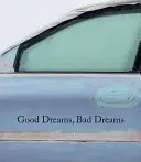 Dobré sny, zlé sny: Americké mytologie - Good Dreams, Bad Dreams: American Mythologies