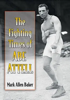Zápasnické časy Abea Attella - The Fighting Times of Abe Attell