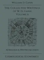 Sebrané spisy W. D. Ganna - svazek 6 - Collected Writings of W.D. Gann - Volume 6