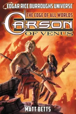 Carson z Venuše: (Edgar Rice Burroughs Universe) - Carson of Venus: The Edge of All Worlds (Edgar Rice Burroughs Universe)