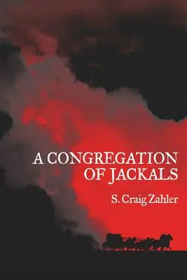 Kongregace šakalů: Sbor šakalů: autorův preferovaný text - A Congregation of Jackals: Author's Preferred Text