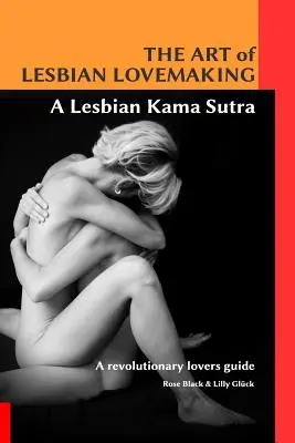Umění lesbického milování a lesbická Kámasútra - The Art of Lesbian Lovemaking a Lesbian Kama Sutra