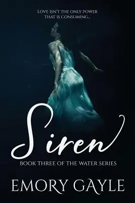 Siréna: Třetí kniha vodní série - Siren: Book Three of the Water Series