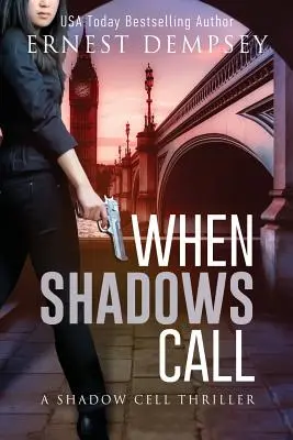 Když stíny volají: Thriller o stínové cele - When Shadows Call: A Shadow Cell Thriller