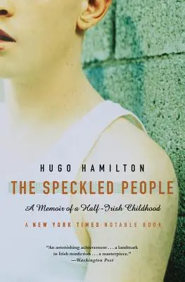 Skvrnitý lid: Vzpomínky na poloviční irské dětství (A Memoir of a Half-Irish Childhood) - The Speckled People: A Memoir of a Half-Irish Childhood