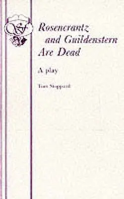 Rosencrantz a Guildenstern jsou mrtví - hra - Rosencrantz And Guildenstern Are Dead - A Play
