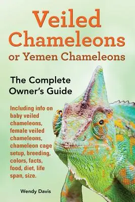 Chameleoni závojnatí neboli chameleoni jemenští jako domácí mazlíčci. informace o mláďatech chameleonů závojnatých, samičkách chameleonů závojnatých, nastavení klece pro chameleony, chovu, barvách, faktech - Veiled Chameleons or Yemen Chameleons as pets. info on baby veiled chameleons, female veiled chameleons, chameleon cage setup, breeding, colors, facts