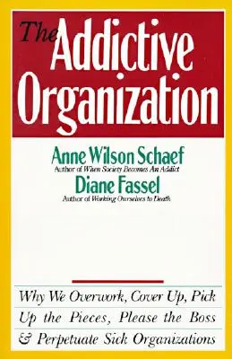 Závislostní organizace - The Addictive Organization