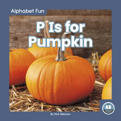 P je pro dýni - P Is for Pumpkin