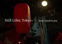 Zátiší, Tokio - Still Lifes, Tokyo