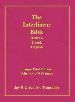 Interlineární hebrejsko-řecko-anglická Bible-PR-FL/OE/KJV velký tisk 4. díl - Interlinear Hebrew Greek English Bible-PR-FL/OE/KJV Large Print Volume 4