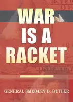 Válka je zločin: Vydání v originále - War Is A Racket: Original Edition