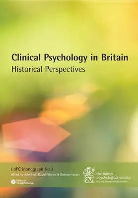 Klinická psychologie v Británii: historické perspektivy - Clinical Psychology in Britain: Historical Perspectives