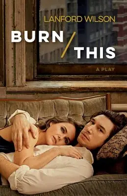 Spalte to: A Play - Burn This: A Play