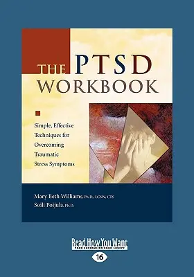 The Ptsd Workbook: The Ptsd Workbook: (Easyread Large Edition): Jednoduché a účinné techniky pro překonání symptomů traumatického stresu (Easyread Large Edition) - The Ptsd Workbook: Simple, Effective Techniques for Overcoming Traumatic Stress Symptoms (Easyread Large Edition)
