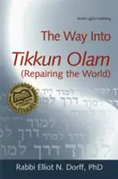 Cesta k Tikkun Olam (Náprava světa) - The Way Into Tikkun Olam (Repairing the World)
