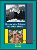 Můj život se slepicemi a jiné příběhy: Lituji ubohého přistěhovalce - My Life with Chickens and other stories: I Pity the Poor Immigrant