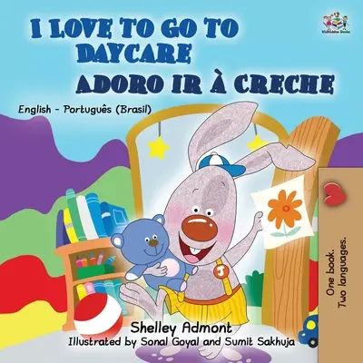 Rád chodím do školky (Anglicko-portugalská dvojjazyčná kniha pro děti): Brazilská portugalština - I Love to Go to Daycare (English Portuguese Bilingual Book for Kids): Brazilian Portuguese