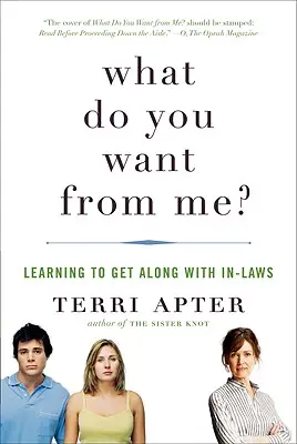 Co ode mě chceš? Jak vycházet s tchánem a tchyní: Co od vás chci? - What Do You Want from Me?: Learning to Get Along with In-Laws