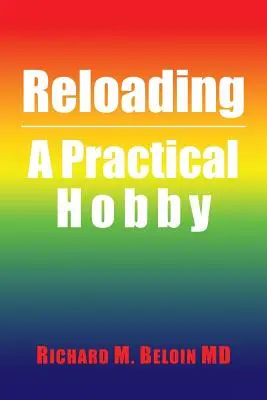 Přebíjení: Praktický koníček - Reloading: A Practical Hobby