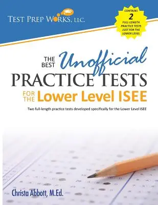 Nejlepší neoficiální cvičné testy pro nižší úroveň ISEE - The Best Unofficial Practice Tests for Lower Level ISEE - The Course - The Best Unofficial Practice Tests for the Lower Level ISEE