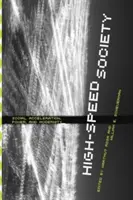 Vysokorychlostní společnost: Sociální akcelerace, moc a modernita: nová teorie o rychlé sociální rychlosti (Social Acceleration, Power, and Modernity) - High-Speed Society: Social Acceleration, Power, and Modernity
