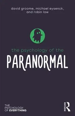 Psychologie paranormálních jevů - The Psychology of the Paranormal