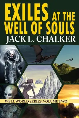 Vyhnanci u studny duší (Sága o světě studní: svazek 2) - Exiles at the Well of Souls (Well World Saga: Volume 2)